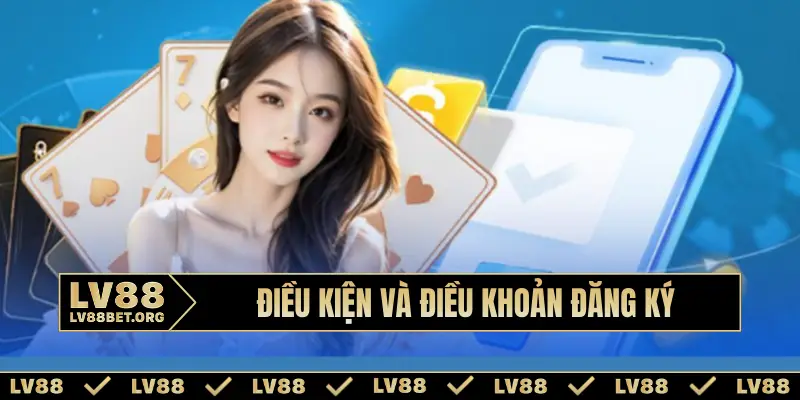 Điều kiện và điều khoản đăng ký